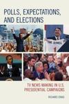 Polls, Expectations, and Elections: TV News Making in U.S. Presidential Campaigns
