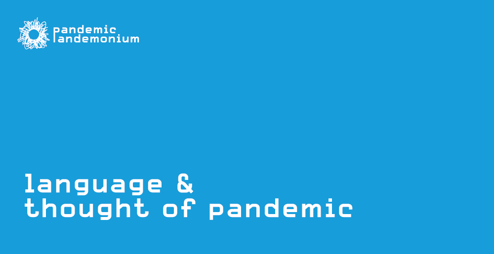 Language and Thought at the time of the pandemic