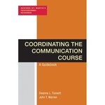 Coordinating the Communication Course: A Guidebook by Deanna Fassett and John T. Warren