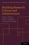 Building Research Culture and Infrastructure by Ruth G. McCoy, Jerry Flanzer, and Joan Levy Zlotnik