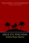 Deus Ex Machina by Andrew Foster Altschul