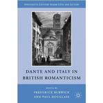 Dante and Italy in British Romanticism by Paul Douglass and Frederick Burwick