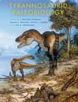 Tyrannosaurid Paleobiology by Michael Parrish