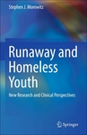 Runaway and Homeless Youth: New Research and Clinical Perspectives by Stephen J. Morewitz