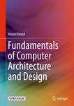 Fundamentals of Computer Architecture and Design by Ahmet Bindal