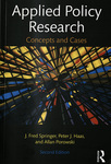 Applied Policy Research: Concepts and Cases by J. Fred Springer, Peter J. Haas, and Allan Porowski