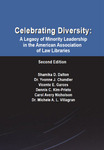 Celebrating Diversity: A Legacy of Minority Leadership in the American Association of Law Libraries, 2nd ed.