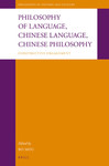 Philosophy of Language, Chinese Language, Chinese Philosophy: Constructive Engagement by Bo Mou