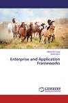 Enterprise and Application Frameworks by Mohamed Fayad