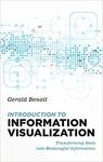 Introduction to Information Visualization: Transforming Data into Meaningful Information by Gerald Benoit