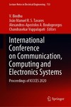 International Conference on Communication, Computing and Electronics Systems: Proceedings of ICCCES 2020 by V. Bindhu, João Manuel R. S. Tavares, Alexandros-Apostolos A. Boulogeorgos, and Chandrasekar Vuppalapati
