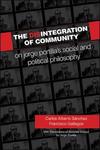 The Disintegration of Community: On Jorge Portilla’s Social and Political Philosophy, With Translations of Selected Essays by Carlos Alberto Sánchez and Francisco Gallegos