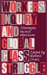 Workers' Inquiry and Global Class Struggle: Strategies, Tactics, Objectives by Robert Ovetz