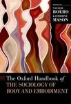 The Oxford Handbook of the Sociology of Body and Embodiment by Natalie Boero and Katherine Mason