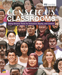 Conscious Classrooms: Using Diverse Texts for Inclusion, Equity, and Justice Professional Development Book by Allison Briceño and Claudia Rodriguez-Mojica