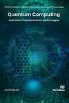 Quantum Computing and Other Transformative Technologies