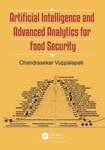 Artificial Intelligence and Advanced Analytics for Food Security by Chandrasekar Vuppalapati