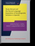 Study Abroad and the Second Language Acquisition of Sociolinguistic Variation in Spanish by Avizia Long
