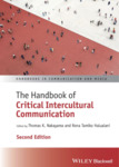 The Handbook of Critical Intercultural Communication, Second Edition by Rona Tamiko Halualani and Thomas K. Nakayama