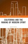 California and the Making of Modern Sport