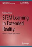 STEM Learning in Extended Reality: Research, Design, and Examples