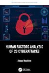 Human Factors Analysis of 23 Cyberattacks