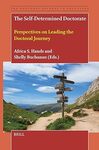 The Self-Determined Doctorate: Perspectives on Leading the Doctoral Journey