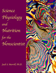 Science, Physiology, and Nutrition For the Nonscientist by Judi S. Morrill