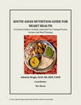 South Asian Nutrition Guide for Heart Health: A Practical Guide to Sodium, Saturated Fat, Packaged Foods, Recipes and Meal Planning by Ashwini Wagle