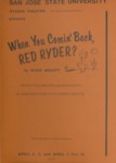 When You Comin' Back, Red Ryder? (1976) by San Jose State University, Theatre Arts