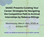 SAASC Presents Curating Your Career: Strategies for Navigating the Competitive Path to Archival Internships